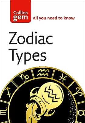 Couverture du produit · Zodiac Types: From your looks to your friends, all is revealed! (Collins Gem)
