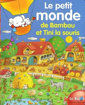 Couverture du produit · LE PETIT MONDE DE BAMBOU ET TINI LA SOURIS