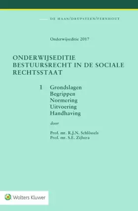 Couverture du produit · Onderwijseditie bestuursrecht in de sociale rechtsstaat, band 1: grondslagen, begrippen, normering, uitvoering, handhaving