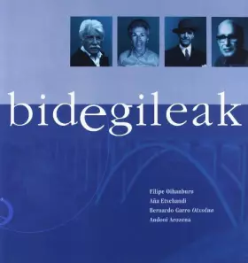 Couverture du produit · Bidegileak 50 - Filipe Oihanburu, Aña Etxehandi, Bernardo Garro "Otxolua, Andoni Arozena