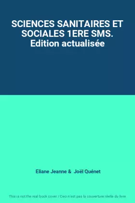 Couverture du produit · SCIENCES SANITAIRES ET SOCIALES 1ERE SMS. Edition actualisée