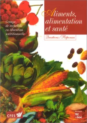 Couverture du produit · Aliments, alimentation et santé : Questions-réponses