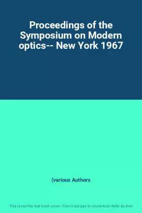 Couverture du produit · Proceedings of the Symposium on Modern optics-- New York 1967