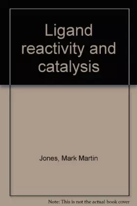 Couverture du produit · Ligand Reactivity & Catalysis