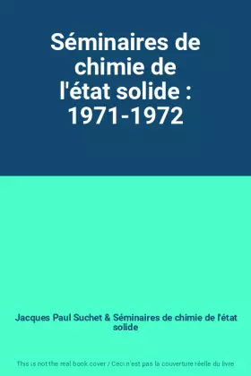 Couverture du produit · Séminaires de chimie de l'état solide : 1971-1972