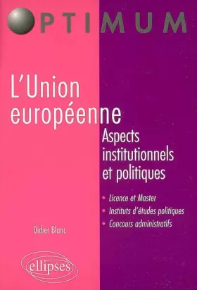 Couverture du produit · L'Union européenne : Aspects institutionnels et politiques