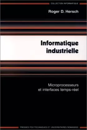 Couverture du produit · Informatique industrielle : Microprocesseurs et interfaces temps-réel
