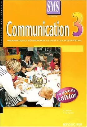 Couverture du produit · Communication 3: Organisations et méthodologies en santé et en action sociale