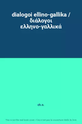 Couverture du produit · dialogoi ellino-gallika / διάλογοι ελληνο-γαλλικά