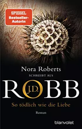 Couverture du produit · So tödlich wie die Liebe: Roman (Eve Dallas, Band 39)