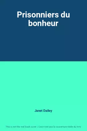 Couverture du produit · Prisonniers du bonheur