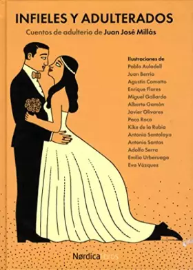 Couverture du produit · Infieles Y Adulterados: Cuentos de adulterio de Juan José Millás (ILUSTRADOS)
