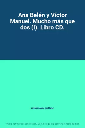 Couverture du produit · Ana Belén y Víctor Manuel. Mucho más que dos (I). Libro CD.