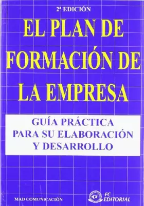 Couverture du produit · El Plan de Formación de la Empresa: Guía práctica para su elaboración y desarrollo (SIN COLECCION)