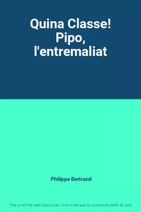 Couverture du produit · Quina Classe! Pipo, l'entremaliat
