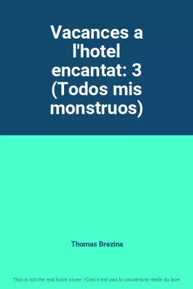 Couverture du produit · Vacances a l'hotel encantat: 3 (Todos mis monstruos)