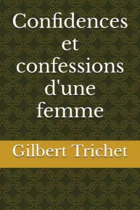 Couverture du produit · Confidences et confessions d'une femme