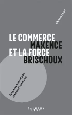 Couverture du produit · Le commerce et la force