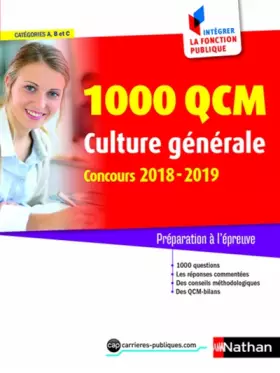 Couverture du produit · 1000 QCM de culture générale - Catégorie A, B et C - Intégrer la fonction publique - 2018/2019