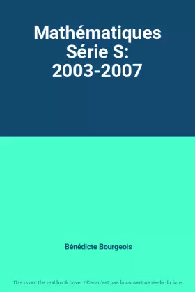Couverture du produit · Mathématiques Série S: 2003-2007