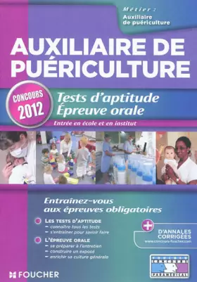 Couverture du produit · Auxiliaire de puériculture. Tests d'aptitude Epreuve orale Concours 2012