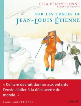 Couverture du produit · Sur les traces de Jean-Louis Etienne