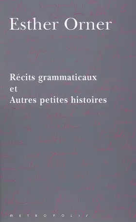 Couverture du produit · Récits grammaticaux et autres petites histoires-