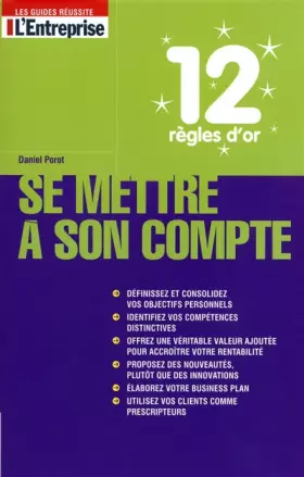 Couverture du produit · 12 REGLES D'OR POUR SE METTRE A SON COMPTE