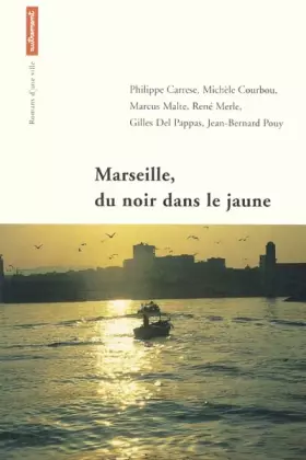 Couverture du produit · Marseille, du noir dans le jaune