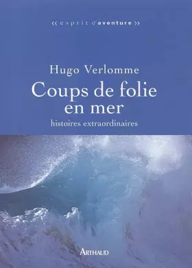 Couverture du produit · Coups de folie en mer : Histoires extraordinaires