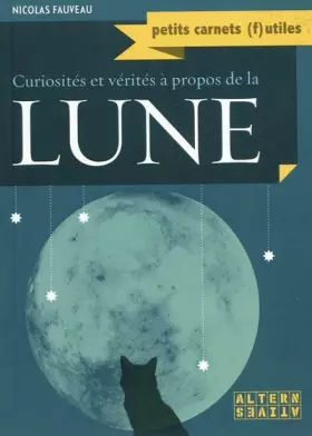 Couverture du produit · curiosités et vérités à propos de la lune