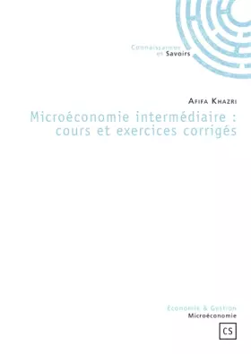 Couverture du produit · Microéconomie intermédiaire : cours et exercices corrigés