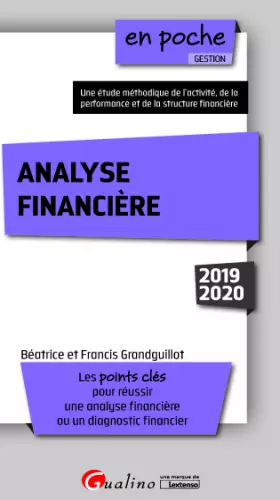 Couverture du produit · Analyse financière: Les points clés pour réussir une analysefinancière ou un diagnostic financier (2019-2020)