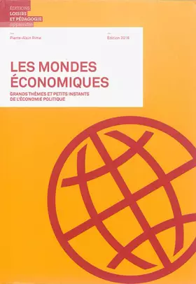Couverture du produit · Les Mondes Economiques: Grands thèmes et petits instants de l'économie politique