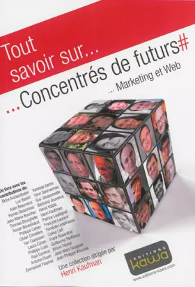 Couverture du produit · Tout Savoir Sur... Concentres de Futurs - Marketing et Web