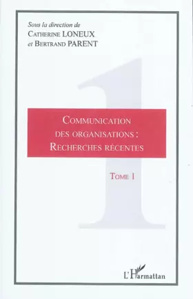 Couverture du produit · Communication des organisations : recherches récentes: Tome 1