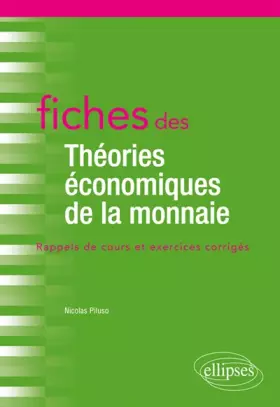 Couverture du produit · Fiches des théories économiques de la monnaie: Rappels de cours et exercices corrigés