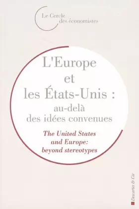Couverture du produit · L'Europe et les Etats-Unis : au-delà des idées convenues : The United States and Europe : beyond stereotypes, édition bilingue 