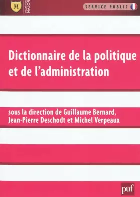 Couverture du produit · Dictionnaire de la politique et de l'administration