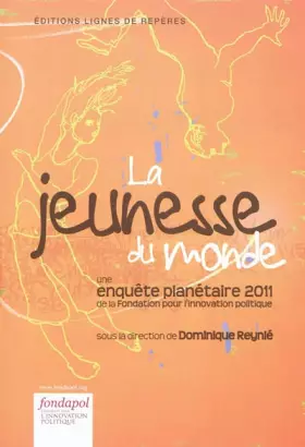 Couverture du produit · La jeunesse du monde, une enquête planétaire 2011