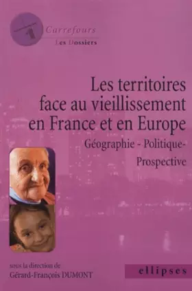 Couverture du produit · Les territoires face au vieillissement en Europe : Géographie - Politique - Prospective