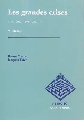 Couverture du produit · Les grandes crises - 9e éd. - 1873 -   1929 -  1973  - 2008 - ?: 1873 -   1929 -  1973  - 2008 - ?