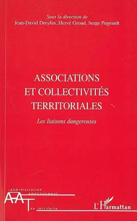 Couverture du produit · Associations et collectivités territoriales: Les liaisons dangereuses