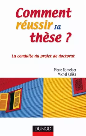 Couverture du produit · Comment réussir sa thèse ? : La conduite d'un projet de doctorat