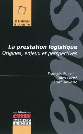 Couverture du produit · La prestation logistique. Origines, enjeux et perspectives