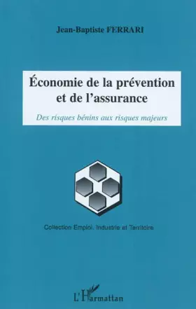 Couverture du produit · Economie de la prévention et de l'assurance: Des risques bénins aux risques majeurs
