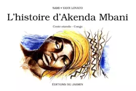 Couverture du produit · L'histoire d'Akenda Mbani  conte Otando Congo