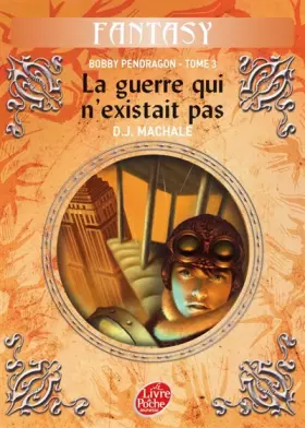 Couverture du produit · Bobby Pendragon, Tome 3 : La guerre qui n'existait pas