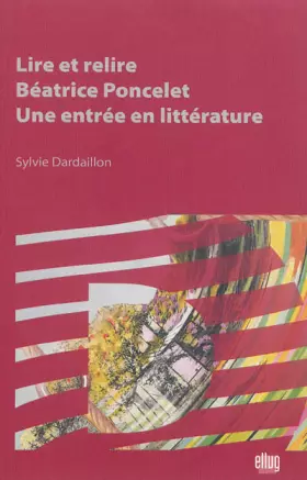 Couverture du produit · Lire et Relire Beatrice Poncelet : une Entrée en Litterature
