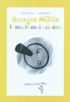 Couverture du produit · Georges Melies le magicien du cinéma